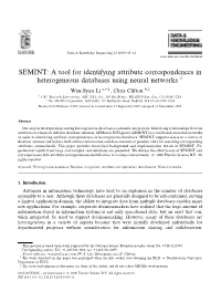 A Tool for Identifying Attribute Correspondences in Heterogeneous Databases Using Neural Networks Q