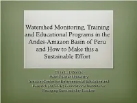 Watershed Monitoring, Training and Educational Programs in the Andes-Amazon Basin of Peru and How to Make This a Sustainable Effort