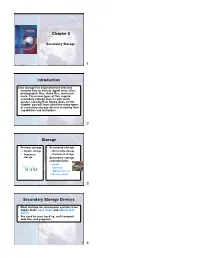 Chapter 8 Introduction Storage Secondary Storage Devices