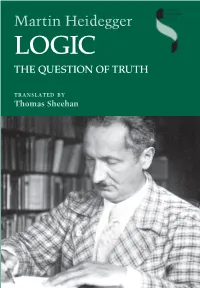 Logic : the Question of Truth / Martin Heidegger ; Translated by Thomas Sheehan