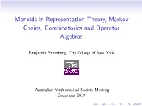 Monoids in Representation Theory, Markov Chains, Combinatorics and Operator Algebras