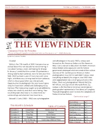 THE VIEWFINDER Comments from the President ”We Are Making Photographs to Understand What Our Lives Mean to Us.” -- Ralph Hattersley