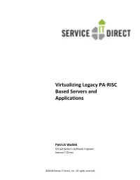 Virtualizing Legacy PA-RISC Based Servers and Applications