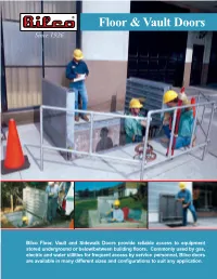 Bilco Floor, Vault and Sidewalk Doors Provide Reliable Access to Equipment Stored Underground Or Below/Between Building Floors