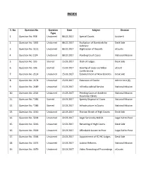 S. No. Question No. Question Type Date Subject Division 1. Question No. 938 Unstarred 08.02.2017 Special Courts Justice-II 2. Qu