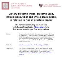 Dietary Glycemic Index, Glycemic Load, Insulin Index, Fiber and Whole Grain Intake, in Relation to Risk of Prostate Cancer