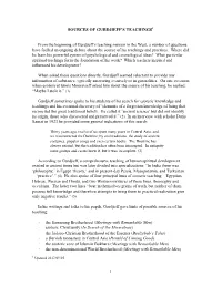 SOURCES of GURDJIEFF's TEACHINGS1 from the Beginning of Gurdjieff's Teaching Mission in the West, a Number of Questions Have F