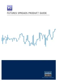 Futures Spreads Product Guide