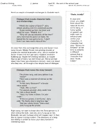 “Dude, Totally!” in Your Own Novel, You Might Think About the Ways an Accent, Some Slang, Or Funny Quirks of Speech Can Real