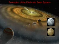 Formation of the Earth and Solar System A