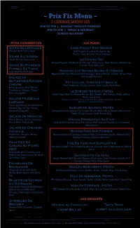 – Prix Fix Menu – 3 COURSE MENU $35 4PM to 7PM | MONDAY THROUGH THURSDAY 4PM to 6PM | FRIDAY & SATURDAY SUNDAY ALL NIGHT
