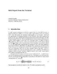Brief Report from the Tevatron 1 Introduction