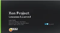 Lars Kurth Community Manger, Xen Project Chairman, Xen Project Advisory Board Director, Open Source, Citrix Lars Kurth