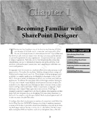 Comparing Sharepoint Designer with Frontpage 2003 As Discussed Earlier, Sharepoint Designer Is the Designing Tool for the Current Release of Sharepoint