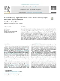 An Atomistic Study of Phase Transition in Cubic Diamond Si Single Crystal T Subjected to Static Compression ⁎ Dipak Prasad, Nilanjan Mitra