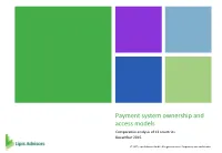 Payment System Ownership and Access Models Compara�Ve Analysis of 13 Countries December 2015
