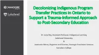 Decolonizing Indigenous Program Transfer Practices in Ontario to Support a Trauma-Informed Approach to Post-Secondary Education