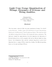 Light Cone Gauge Quantization of Strings, Dynamics of D-Brane and String Dualities