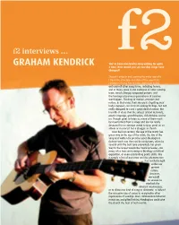 GRAHAM KENDRICK You’Ve Been Involved in Song Writing for Quite a Time