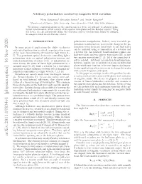 Arbitrary Polarization Control by Magnetic Field Variation