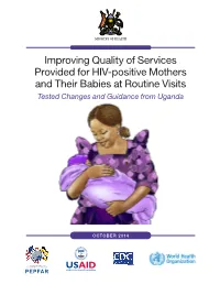 Improving Quality of Services Provided for HIV-Positive Mothers and Their Babies at Routine Visits Tested Changes and Guidance from Uganda