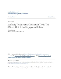 The Othered Intellectual in Joyce and Ellison Will Simonson Bucknell University, Wts010@Bucknell.Edu
