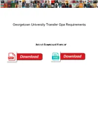 Georgetown University Transfer Gpa Requirements