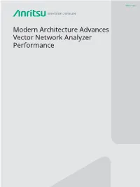 Modern Architecture Advances Vector Network Analyzer Performance Vector Network Analyzers (Vnas) Are Based on the Use of Either Mixers Or Samplers