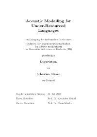 Acoustic Modelling for Under-Resourced Languages