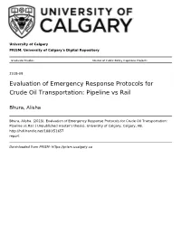 Evaluation of Emergency Response Protocols for Crude Oil Transportation: Pipeline Vs Rail