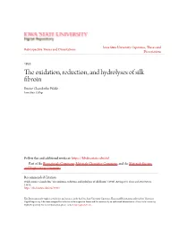 The Oxidation, Reduction, and Hydrolyses of Silk Fibroin