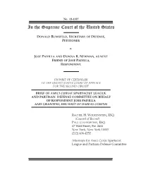Brief of Amici Curiae Spartacist League and Partisan Defense Committee on Behalf of Respondent Jose Padilla and Granting His Writ of Habeas Corpus