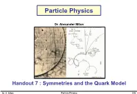 Handout 7 : Symmetries and the Quark Model