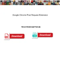 Google Chrome Post Request Extension