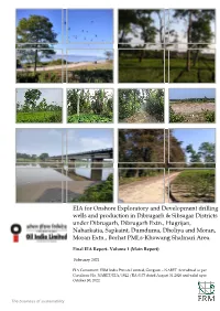 EIA for Onshore Exploratory and Development Drilling Wells and Production in Dibrugarh & Sibsagar Districts Under Dibrugarh, Dibrugarh Extn., Hugrijan