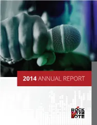 2014 Annual Report Message from Rock the Vote’S President