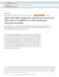 Utpa and Utpb Chaperone Nascent Pre-Ribosomal RNA and U3 Snorna to Initiate Eukaryotic Ribosome Assembly