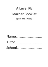 A Level PE Learner Booklet Name………………………