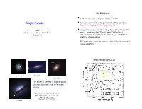 A Supernova Is the Explosive Death of a Star. • Two Types Are Easily