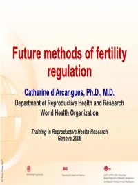 Future Methods of Fertility Regulation