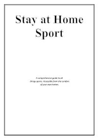 A Comprehensive Guide to All Things Sports. Accessible from the Comfort of Your Own Homes