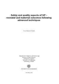 Safety and Quality Aspects of IVF - Neonatal and Maternal Outcomes Following Advanced Techniques