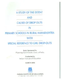 A Study of the Extent and Causes of Drop Outs in Primary Schools in Rural Maharashtra with Special Reference to Girl Drop-Outs