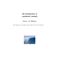 An Introduction to Asymptotic Analysis Simon JA Malham