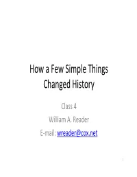 How a Few Simple Things Changed History