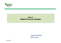 Part 1 Digital Forensics Module Jaap Van Ginkel Silvio Oertli