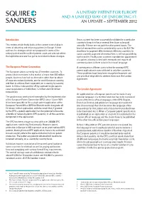 A Unitary Patent for Europe and a Unified Way of Enforcing It: an Update – September 2012