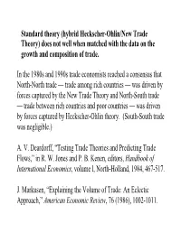 Standard Theory (Hybrid Heckscher-Ohlin/New Trade Theory) Does Not Well When Matched with the Data on the Growth and Composition of Trade