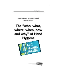 The “Who, What, Where, When, How and Why” of Hand Hygiene