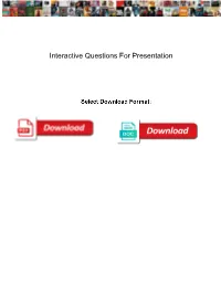 Interactive Questions for Presentation
